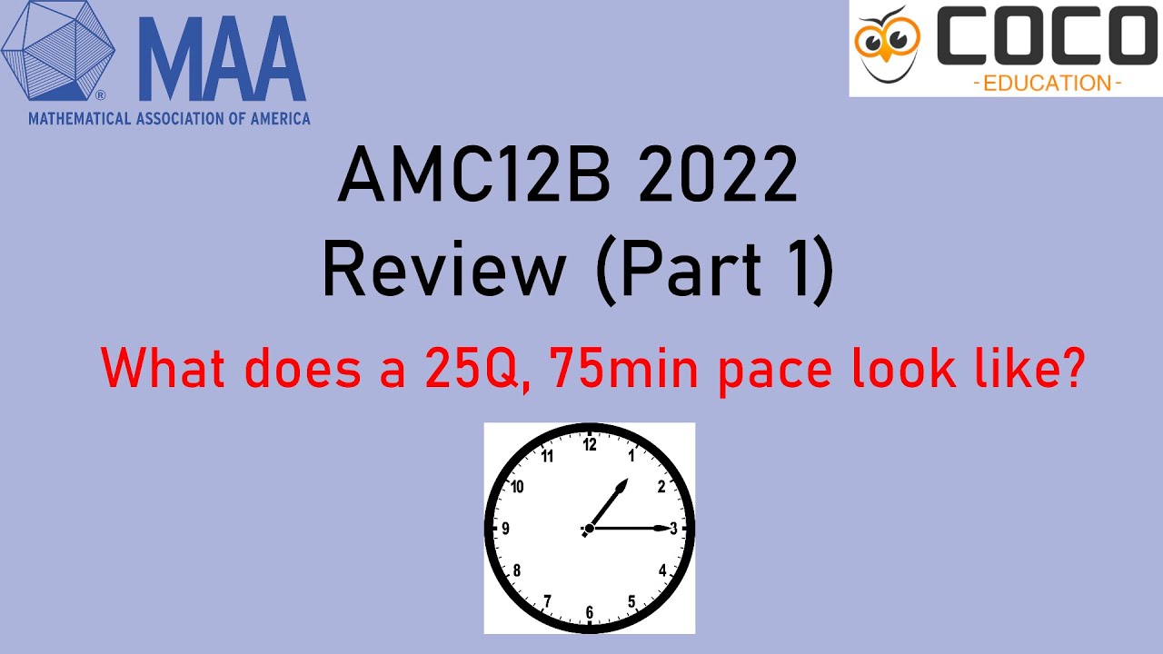 2022 AMC12B Review Pt.1: 20 problems in 45 minutes!