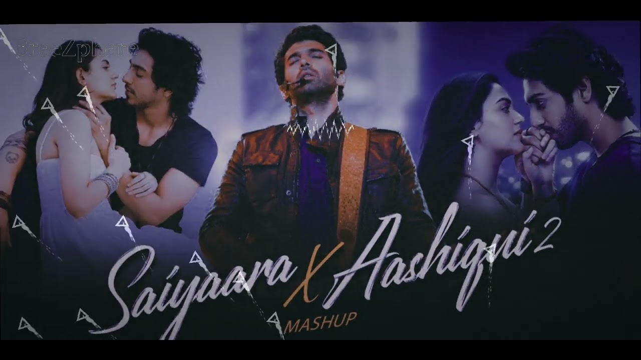 Saiyaara X Aashiqui 2 Mashup | Arijit Singh | Faheem Abdullah | BreeZphere Mashup