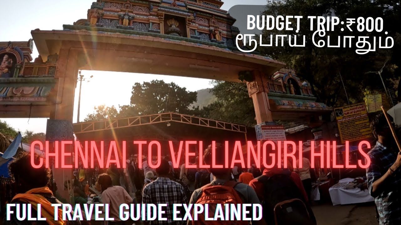 Chennai to Velliangiri Full Travel Guide | உங்களால் முடிந்தால் ஏறி பாருங்கள் வெள்ளியங்கிரி | Budget