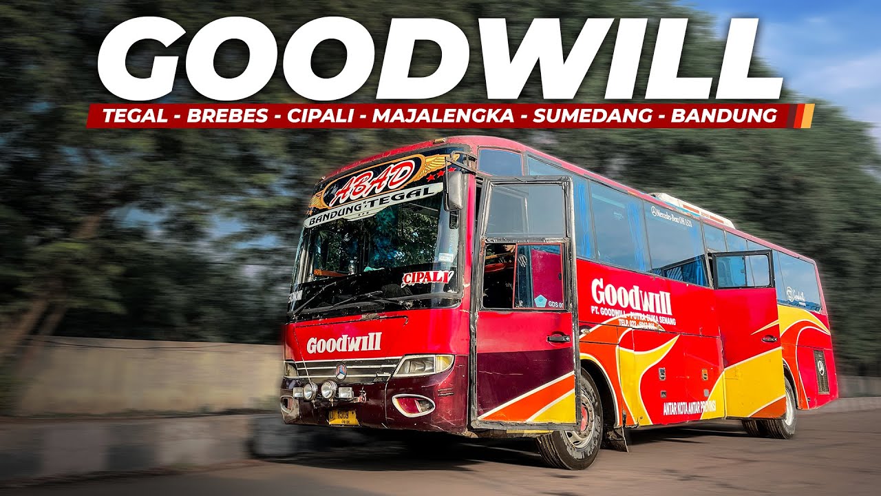 Trip Tegal - Bandung, Naik Bus Legend & Body Lawas, SEMPURNA! Goodwill 