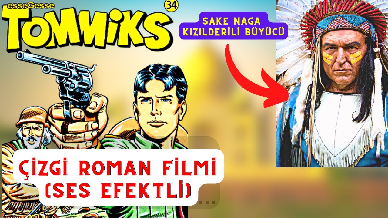 TOMMİKS - KIZILDERİLİ BÜYÜCÜ SAKE NAGA | SESLENDİRMELİ ÇİZGİ ROMAN FİLMİ | Tam Macera KOZVBOY FİLMİ