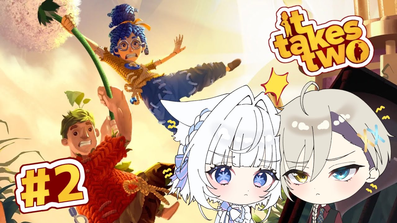 【it takes two #2】大人になると仲直りって難しい【白雪みあ with椿森シャルル】