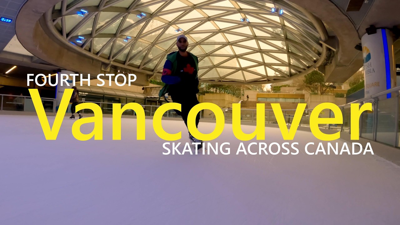 Skating Across Canada - Vancouver