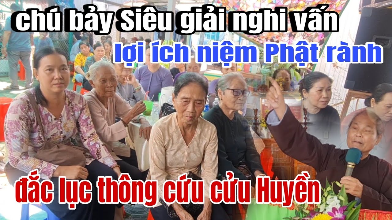 Chú bảy Siêu giải nghi vấn hai mệnh đề rất hay. Tại Mỹ Hòa Hưng 
