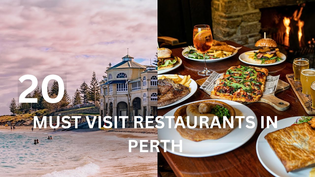 20 Must-Visit Restaurants In Perth | The Ultimate Travel Guide