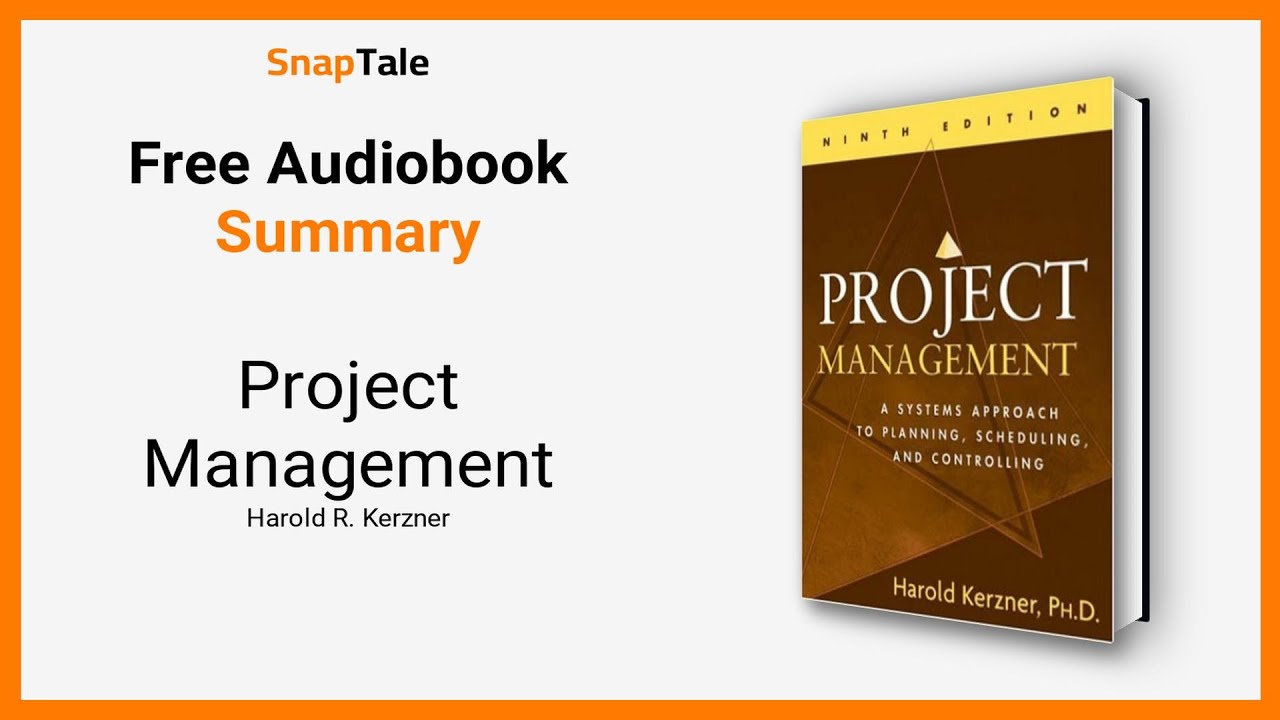 Project Management by Harold R. Kerzner: 9 Minute Summary