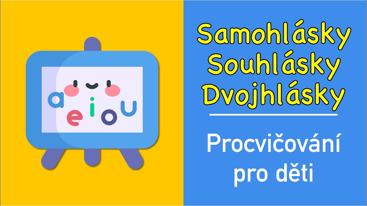 Procvičování - samohlásky, souhlásky a dvojhlásky