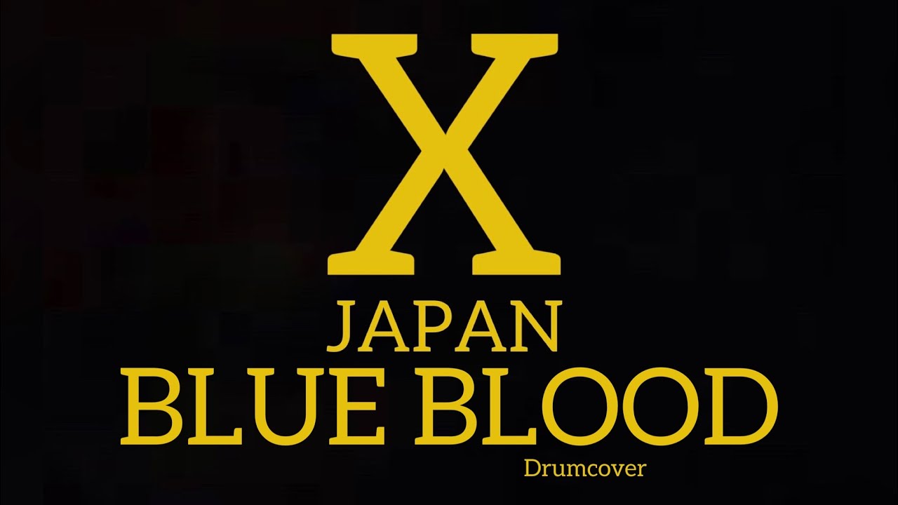 X JAPAN【BLUE BLOOD】Drumcover@XJapanOfficial