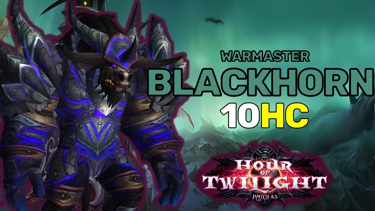 Руководство Warmaster Blackhorn 10M HC (полное описание) | Руководство Dragon Soul | Cataclysm Cl...