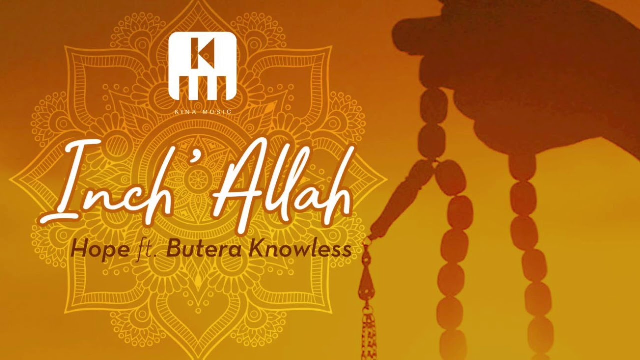 Inch'Allah by Hope ft Butera Knowless [offical Audio]