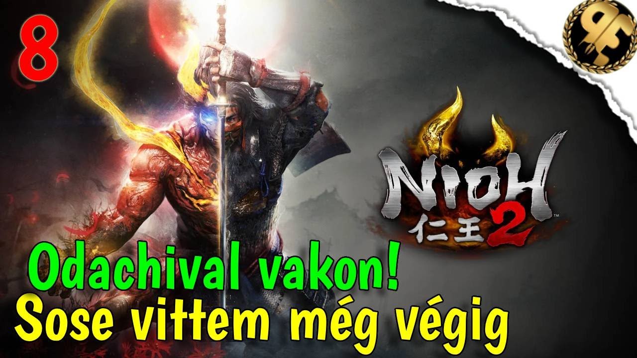 Első végigjátszás! (Odachi)! Nioh 2 - 8. rész