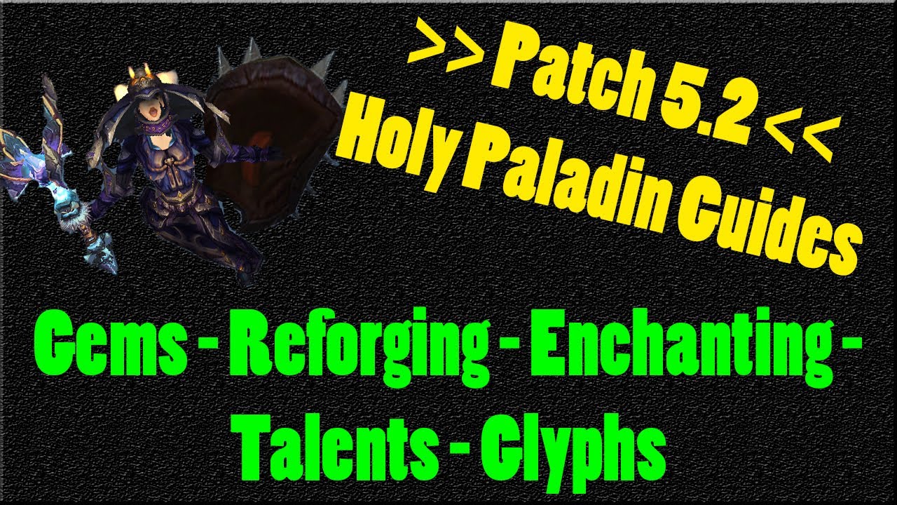 Holy Paladin Optimization - Patch 5.2