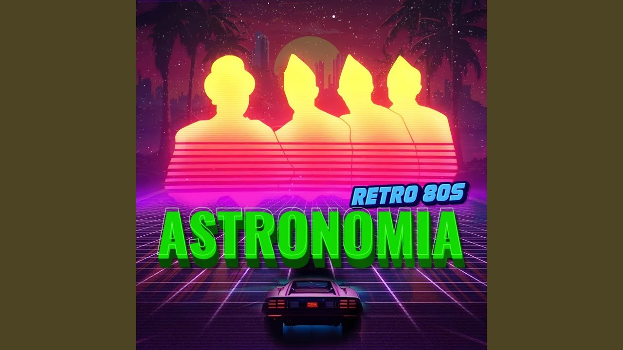 Astronomia (Retro 80s)