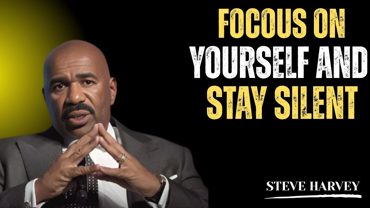 🚀 FOCUS ON YOURSELF & STAY SILENT 🤫 | Steve Harvey Motivation