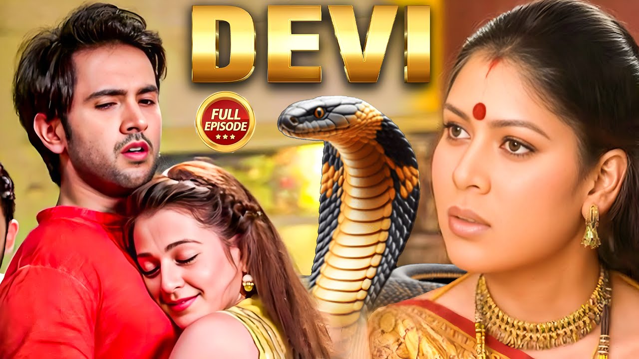 जब देवी शक्ति ने अन्याय के खिलाफ लिया भयंकर अवतार 🔱✨|| Devi Serial ||