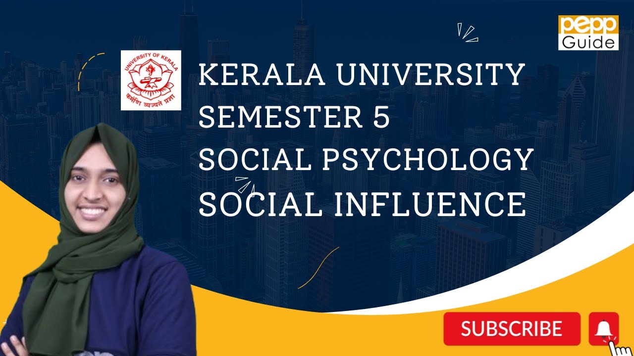 SOCIAL INFLUENCE PART 1 | SOCIAL PSYCHOLOGY | SEM 5 | CALICUT UNIVERSITY | BSC PSYCHOLOGY