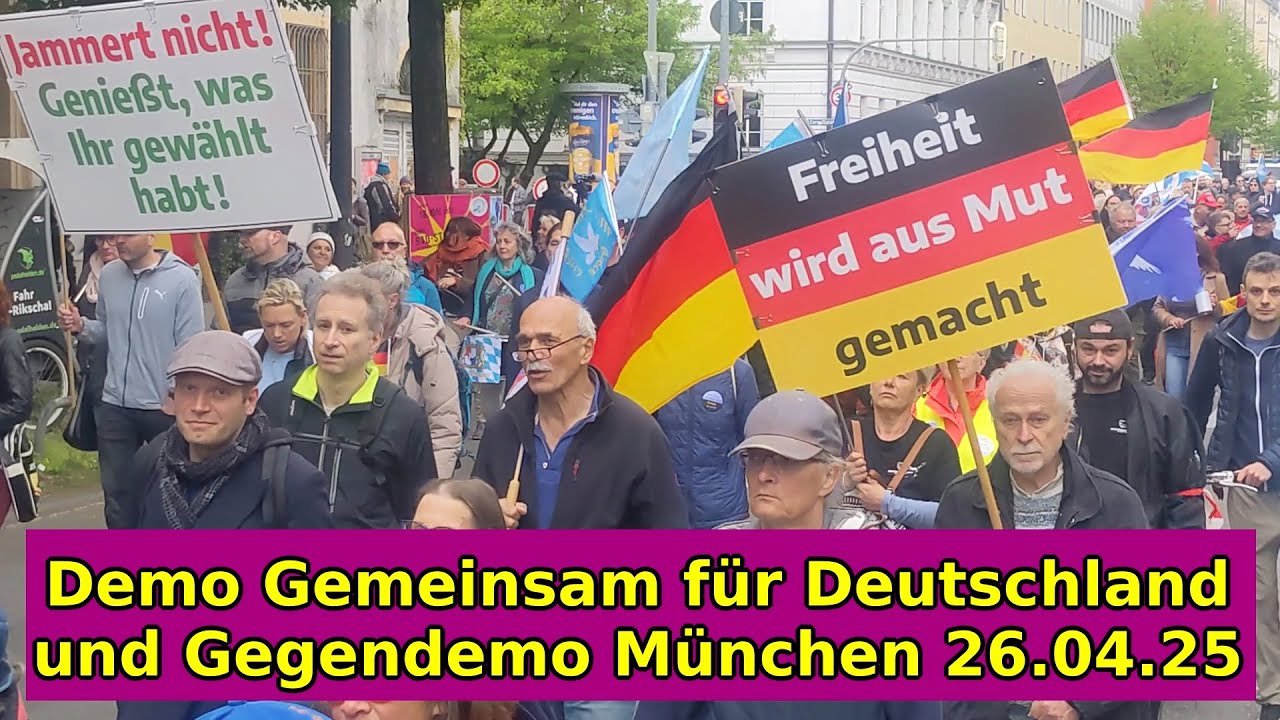 Bundesweiter Protest „Gemeinsam für Deutschland“ und Gegendemo München 26.04.25