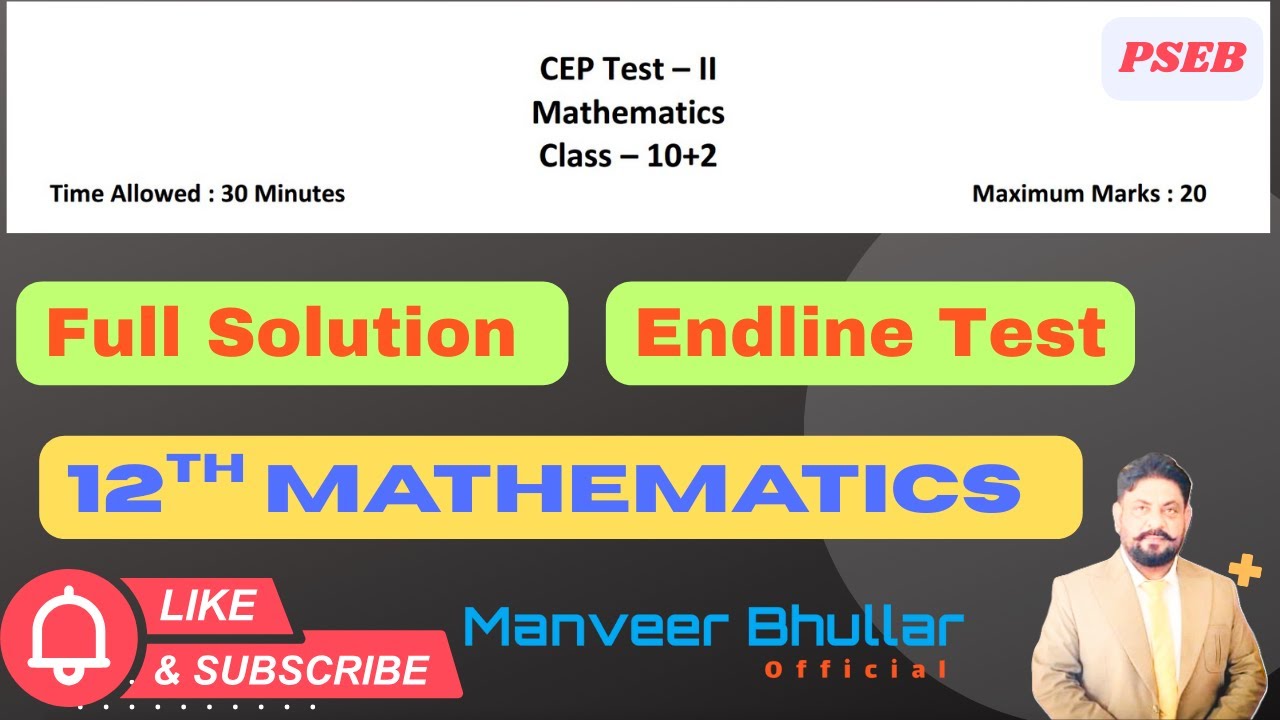 Full Solution of CEP TEST-02 -12th Mathematics (Endline) #psebmaths #psebclass12board