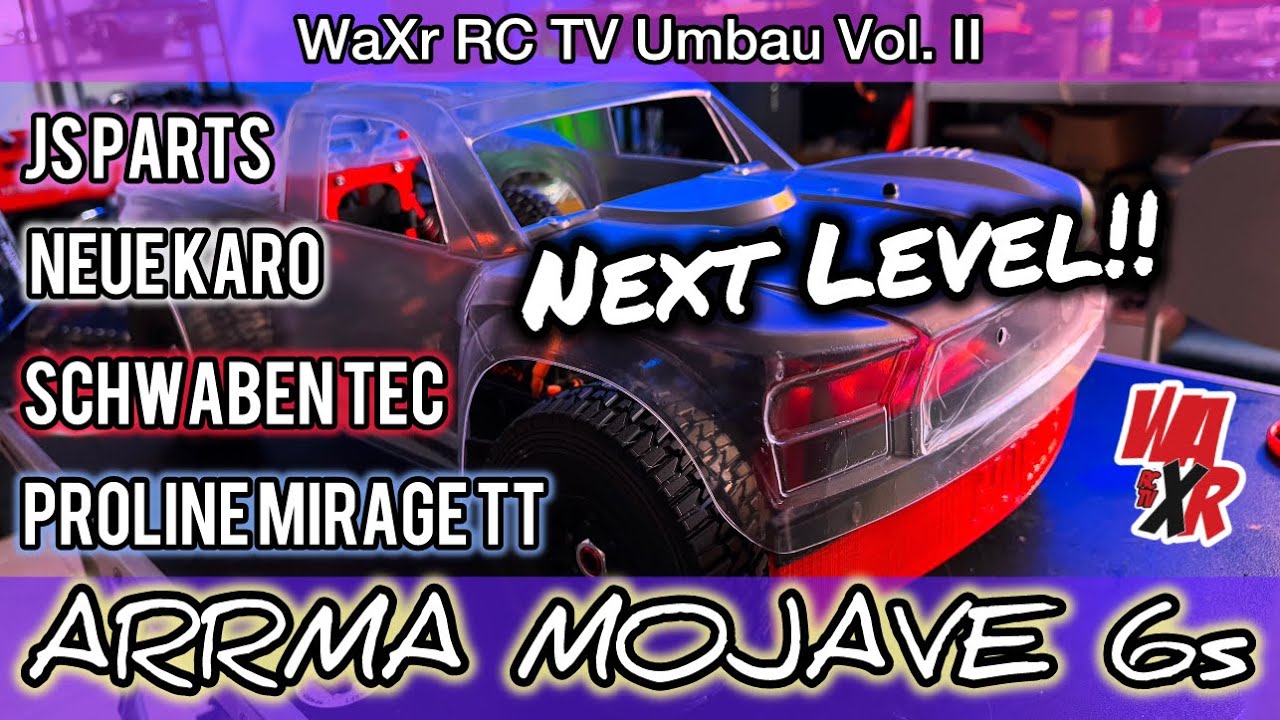 ARRMA Mojave 6s Umbau Vol. 2 // JS Parts - SchwabenTEC, PROLINE Mirage TT & eine neue Karo