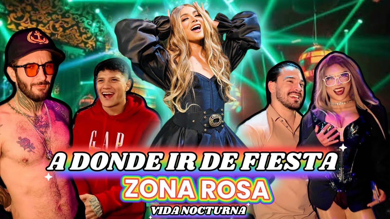 A donde ir de fiesta en ZONA ROSA 🏳️‍🌈🔥| Damian Cervantes