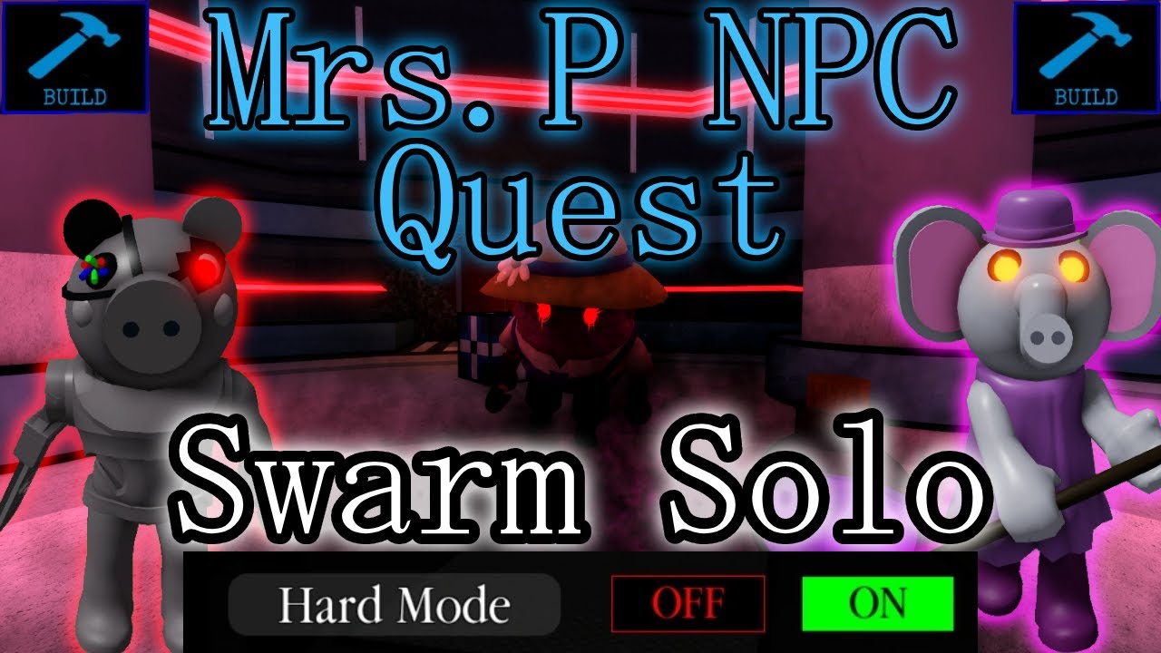 BUILD MODE MRS. P NPC QUEST SWARM HARD MODE SOLO | PIGGY