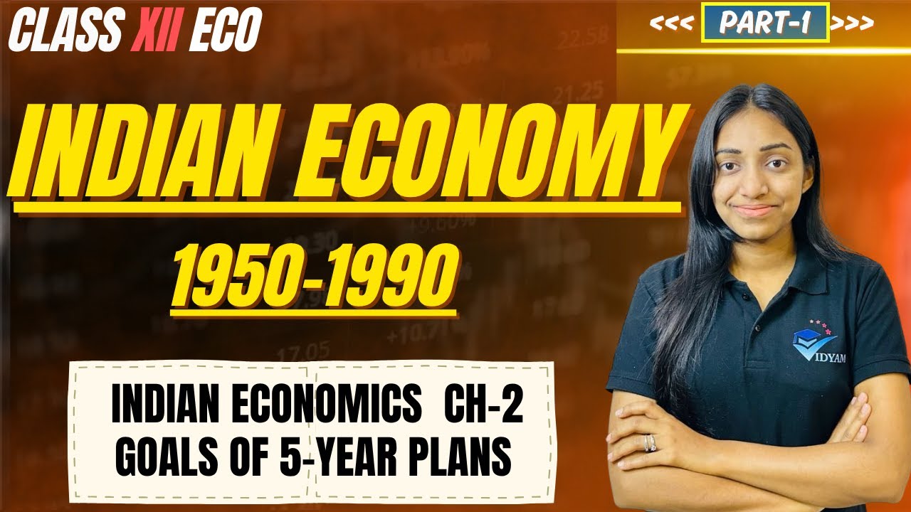 INDIAN ECONOMY 1950-1990 (1) I INDIAN ECO CLASS 12 CH 2 I INDIAN ECONOMIC DEVELOPMENT I IED CH 2