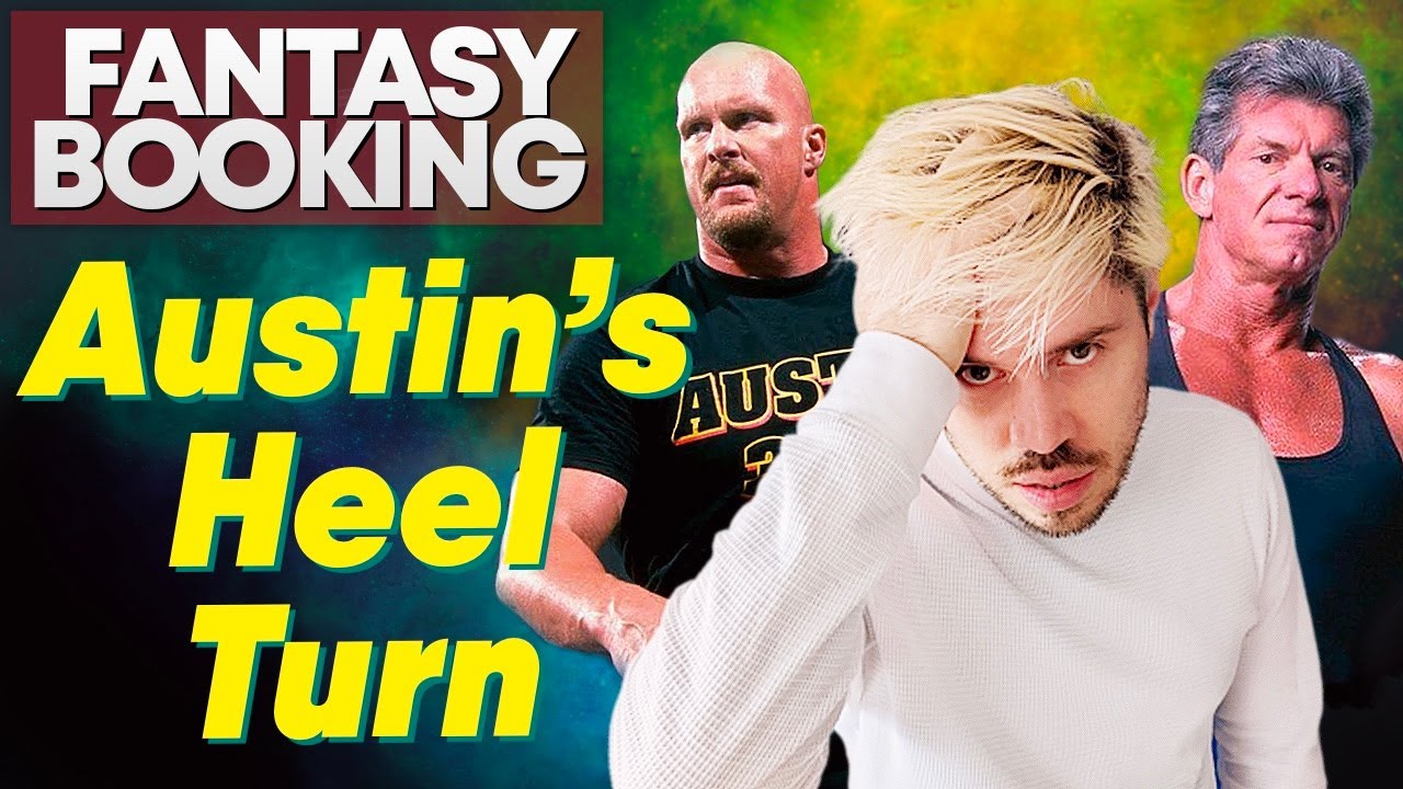How Adam Would Book... Steve Austin's Heel Turn