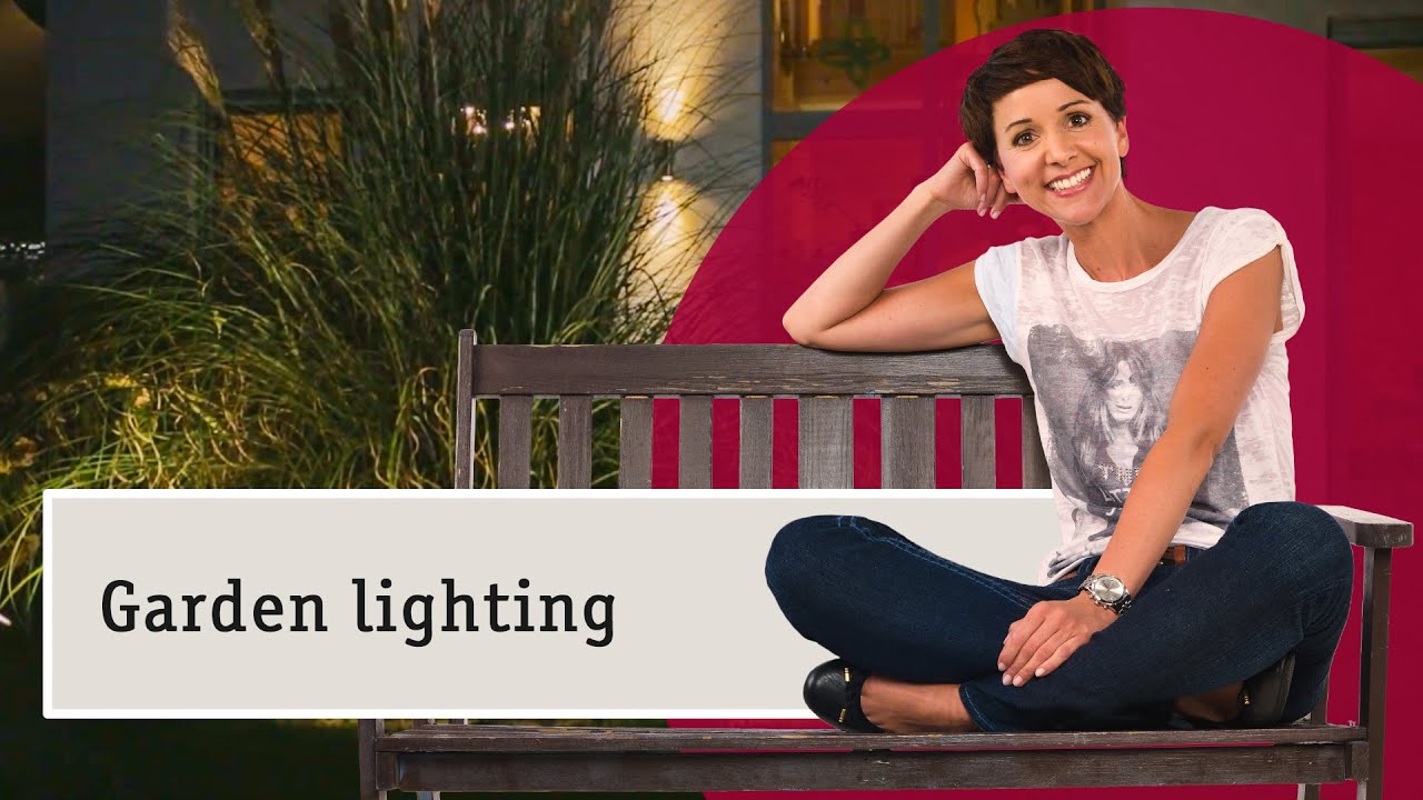 Garden lighting - what are the best choices for outdoor lamps?