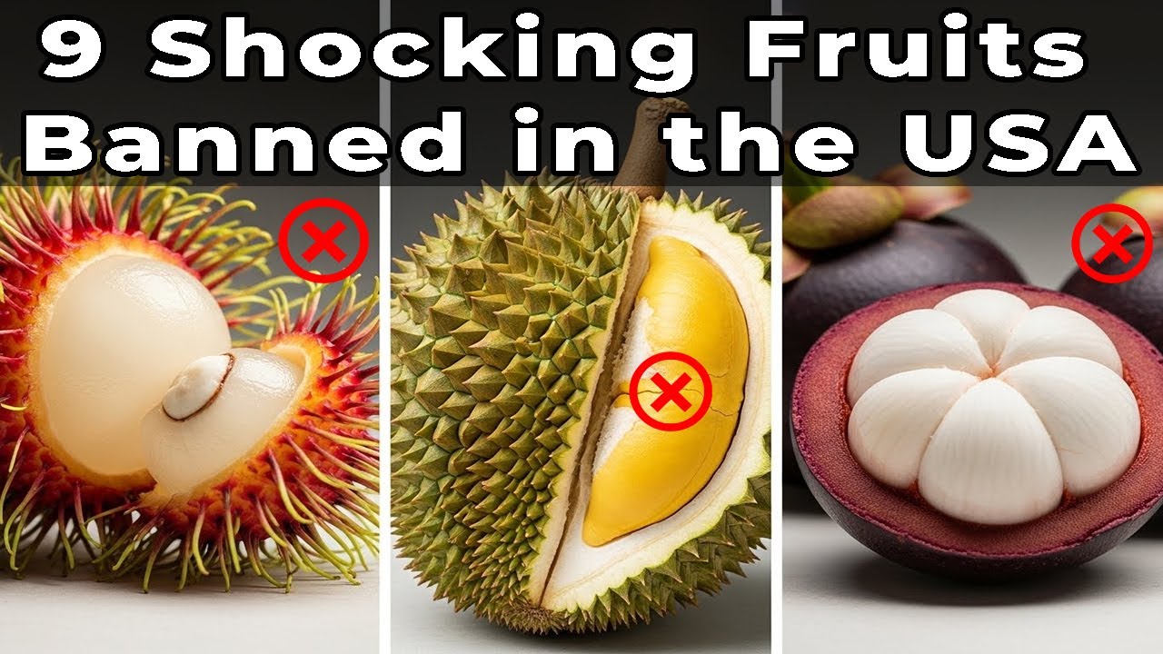 9 Shocking Fruits Banned in the USA
