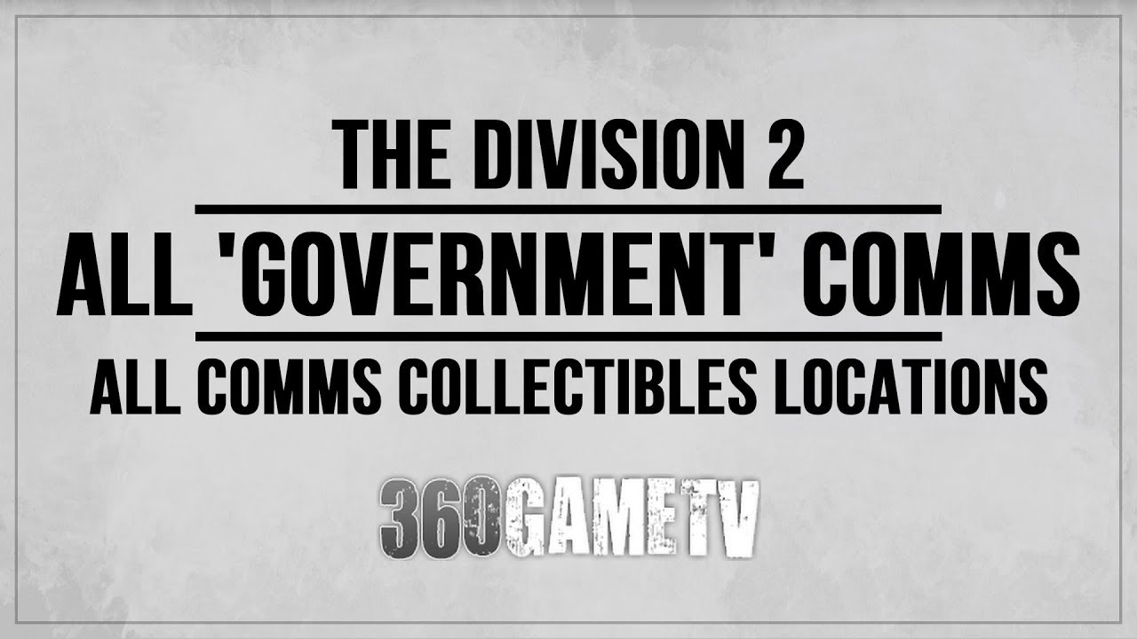 The Division 2 All Government Comms Collectibles Locations Guide - Collectibles Guide