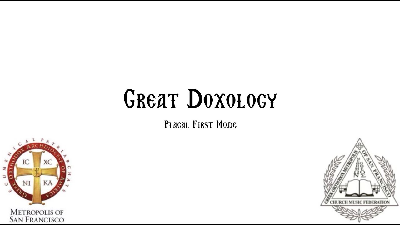 Great Doxology   Plagal First Mode