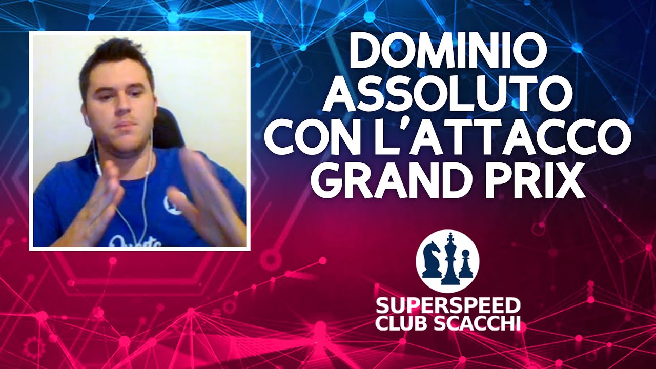 DOMINIO ASSOLUTO con l'Attacco Grand Prix