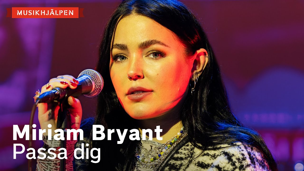 Miriam Bryant - Passa dig / Musikhj&auml;lpen 2020