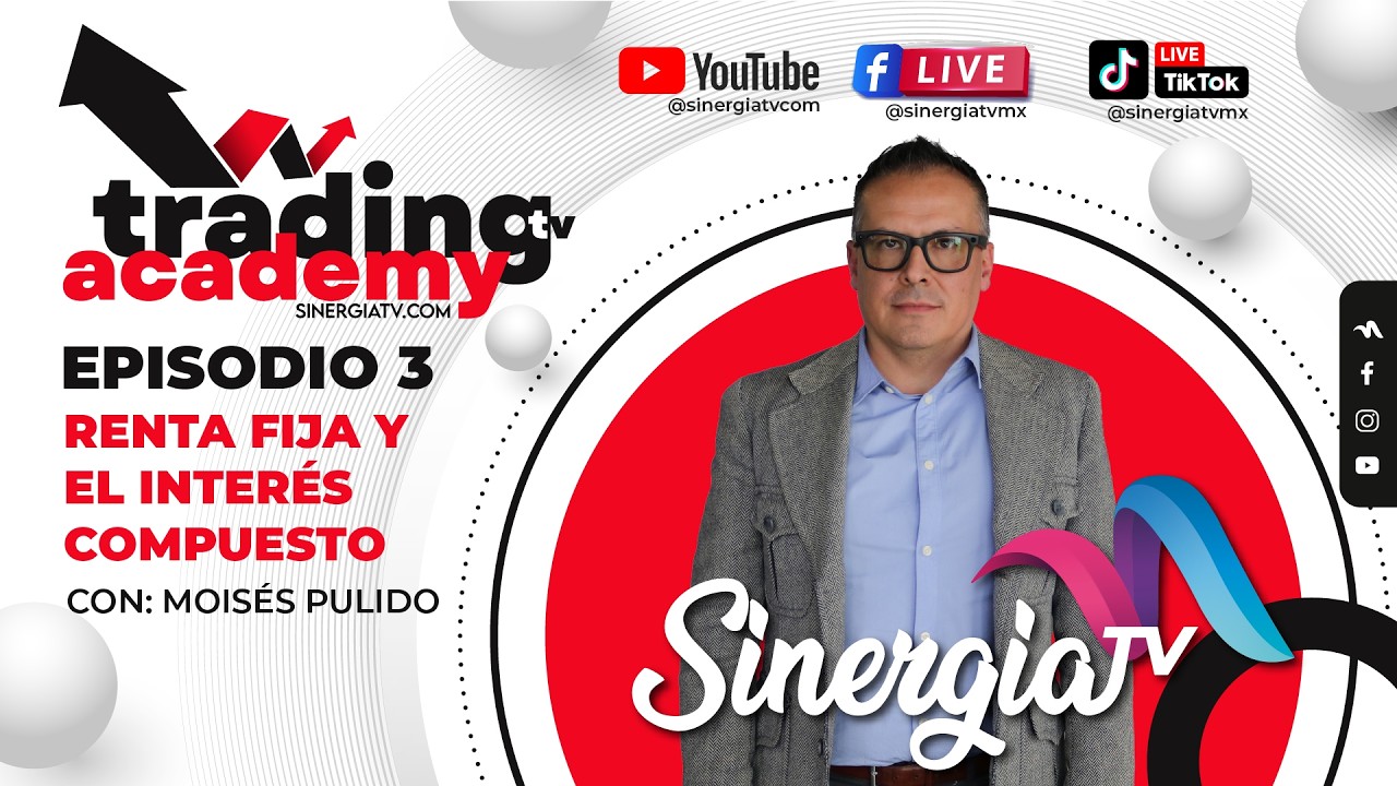Trading Academy | Episodio 3  renta fija y el interés compuesto