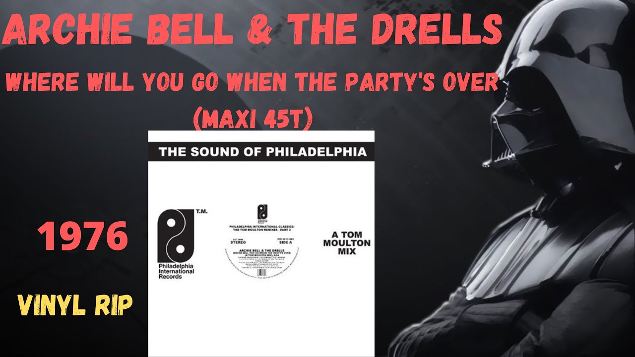 Archie Bell & The Drells - Where Will You Go When The Party's Over (1976) (Maxi 45T)