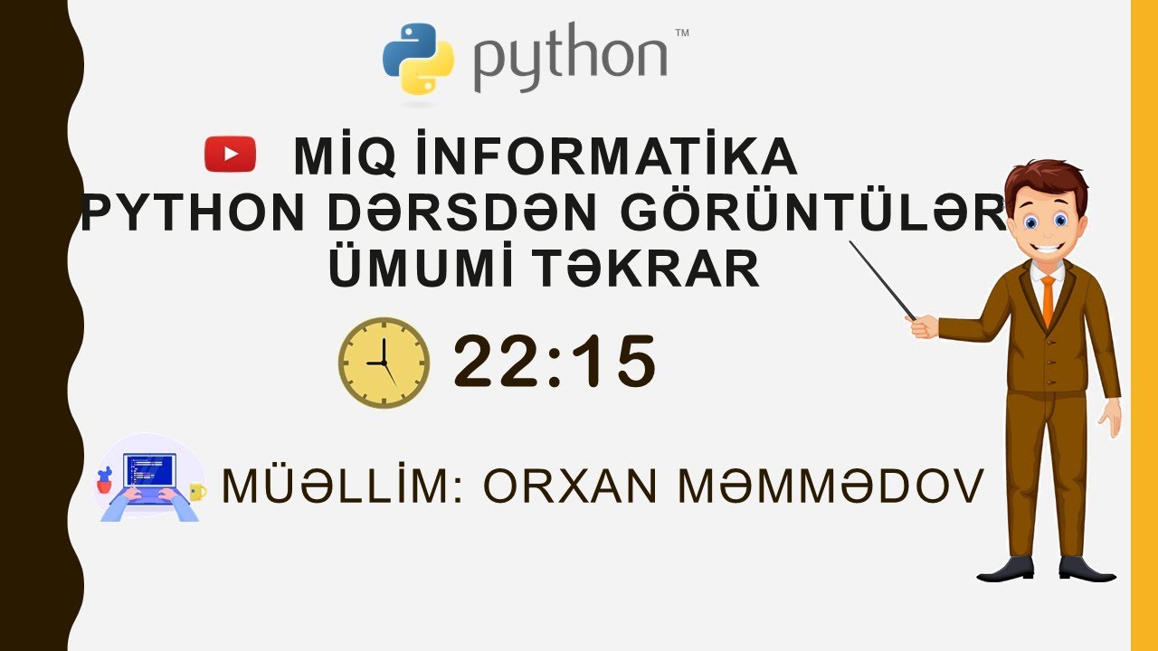 MİQ PYTHON DƏRSDƏN GÖRÜNTÜLƏR. Müəllim-ORXAN MƏMMƏDOV