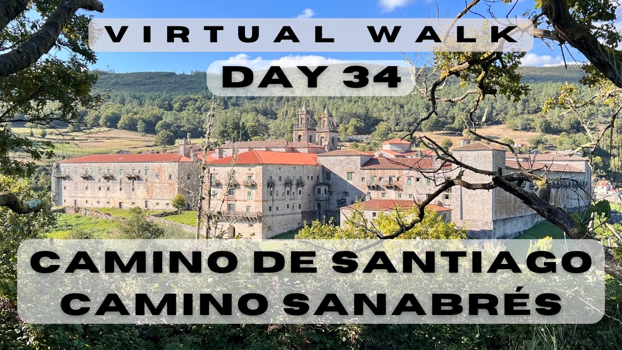 Day 34: Camino Sanabrés in September - Ourense to Oseira (Virtual hike; 4k)
