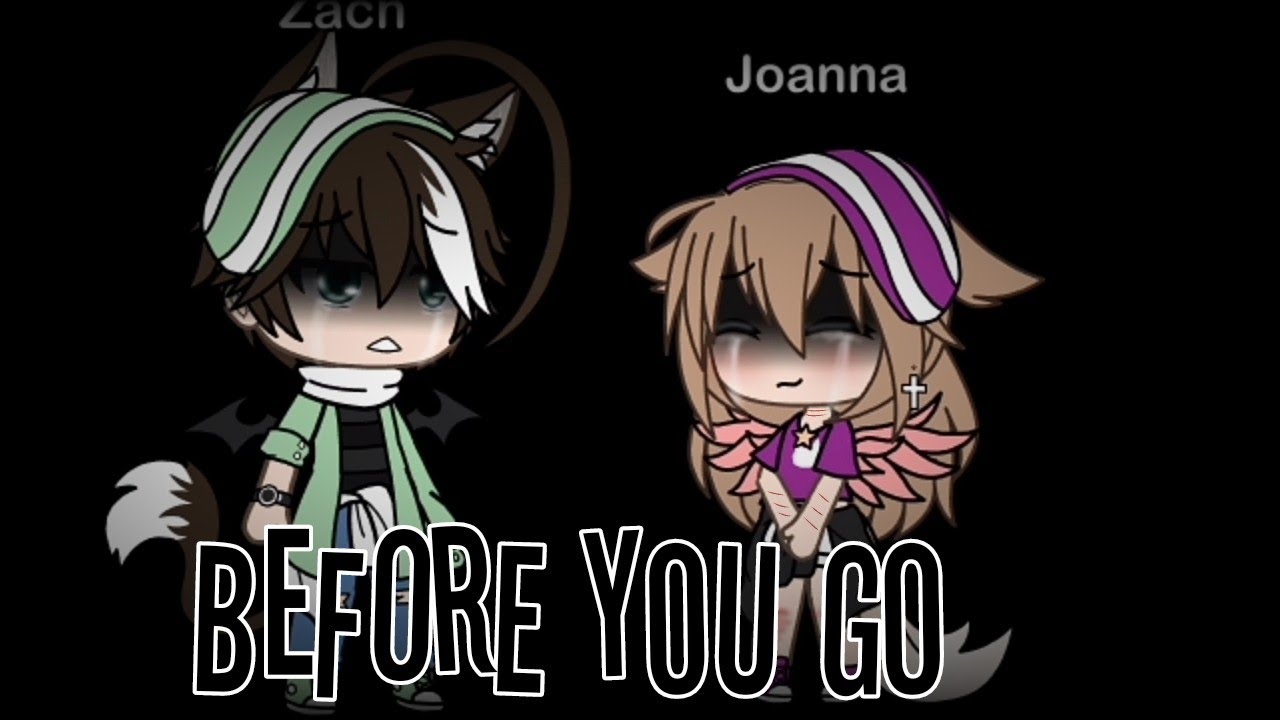 Before you go(GLMV PART2) BY:ZACHARY