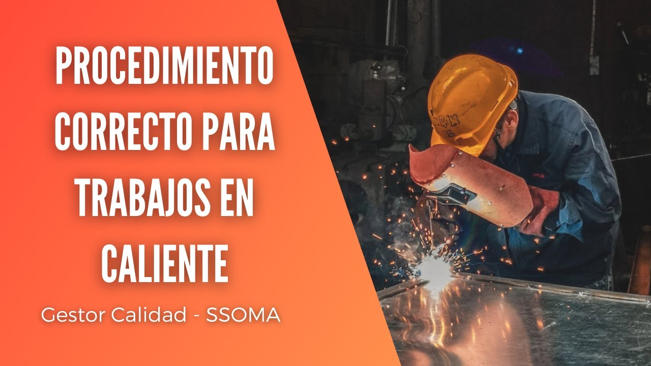 Procedimiento seguro para trabajos en caliente - SST