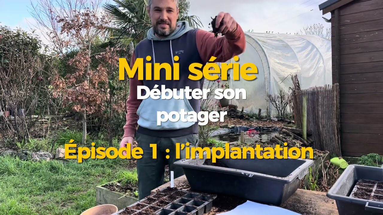 Début son potager Épisode 1 : l’implantation 