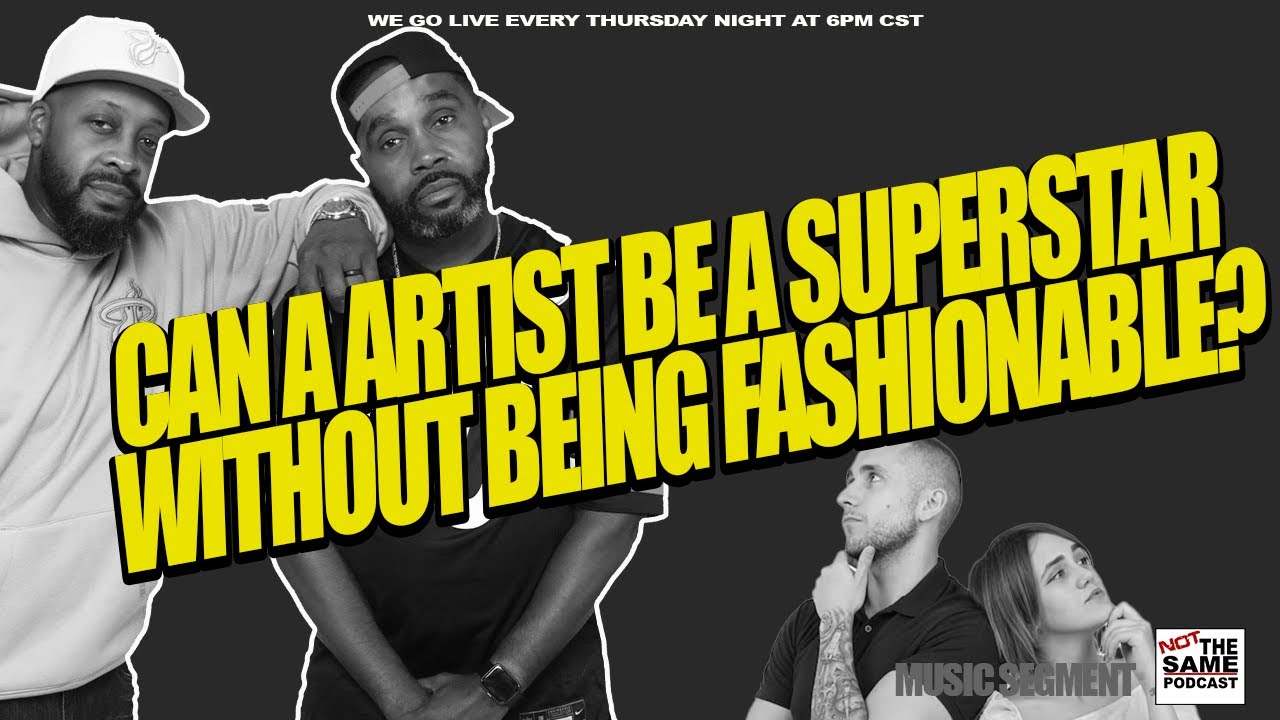 Can A Artist Be A Superstar Without Being Fashionable?