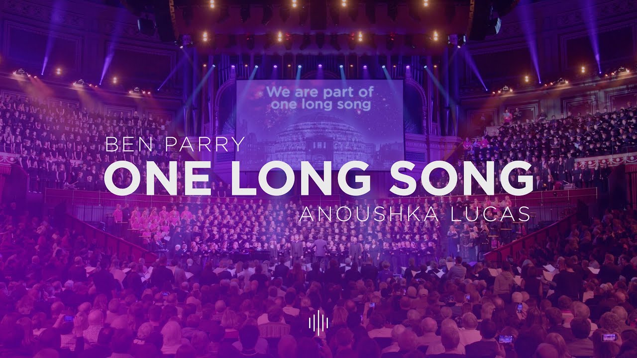 One Long Song (Ben Parry & Anoushka Lucas) - Live at the Royal Albert Hall | National Youth Choir