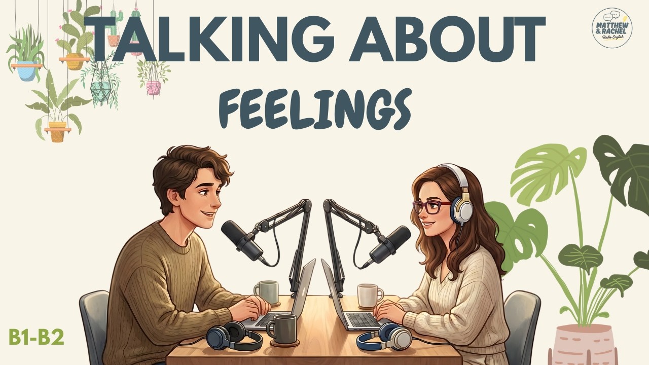 English Podcast for Learning English: Emotions & Idioms!