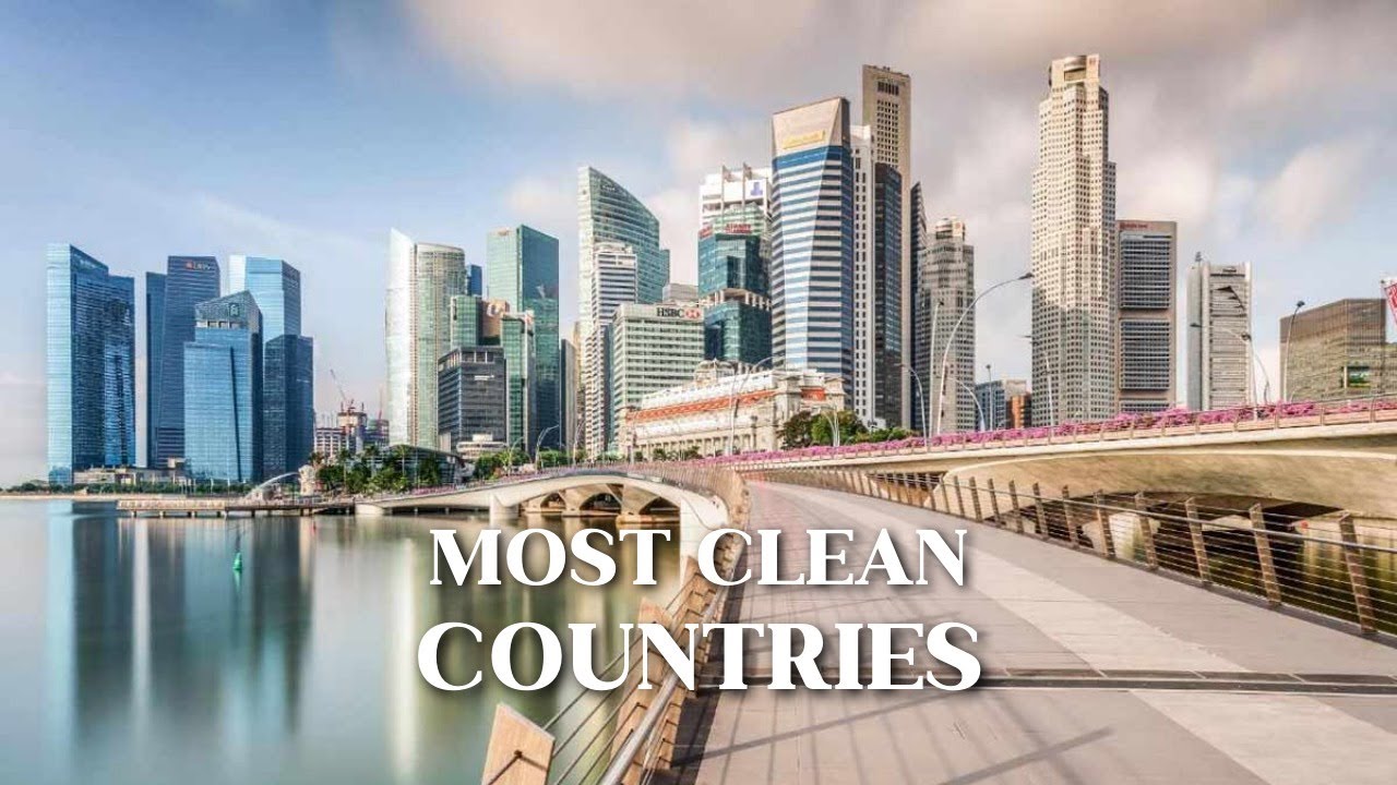 Most Clean Countries In The World