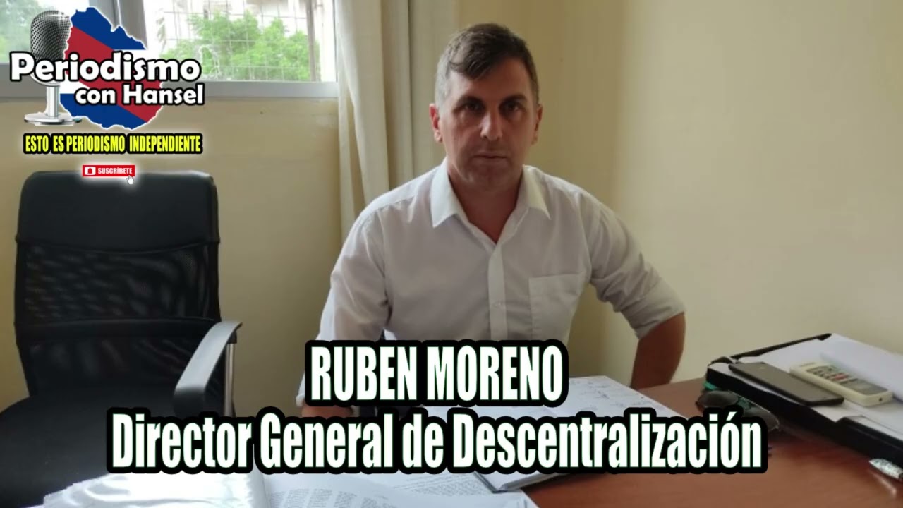 La palabra de Ruben Moreno director general de descentralización