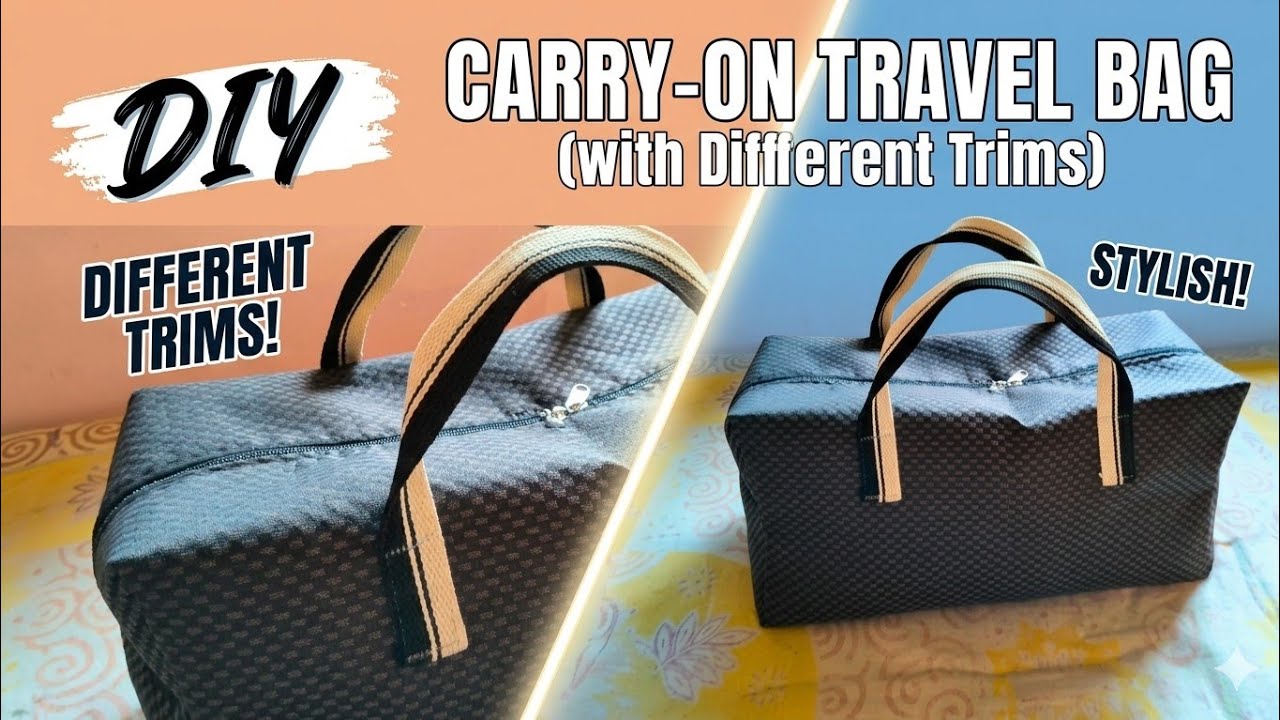 Craft Your Own Travel Style: DIY Fabric Carry-On Luggage Bag Tutorial