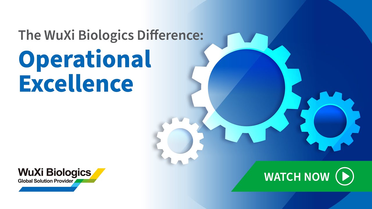 The WuXi Biologics Difference: Operational Excellence