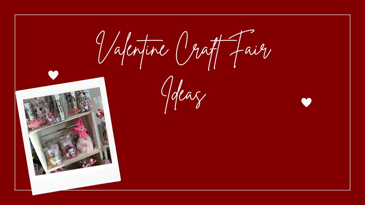Valentine Craft Fair Ideas
