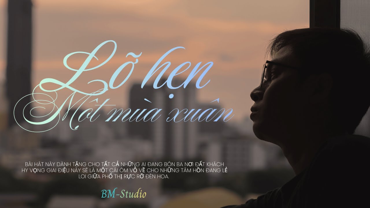 LỠ HẸN MỘT MÙA XUÂN | Một bản Ballad cho những người con xa xứ. #amnhac #nhachaymoingay #music