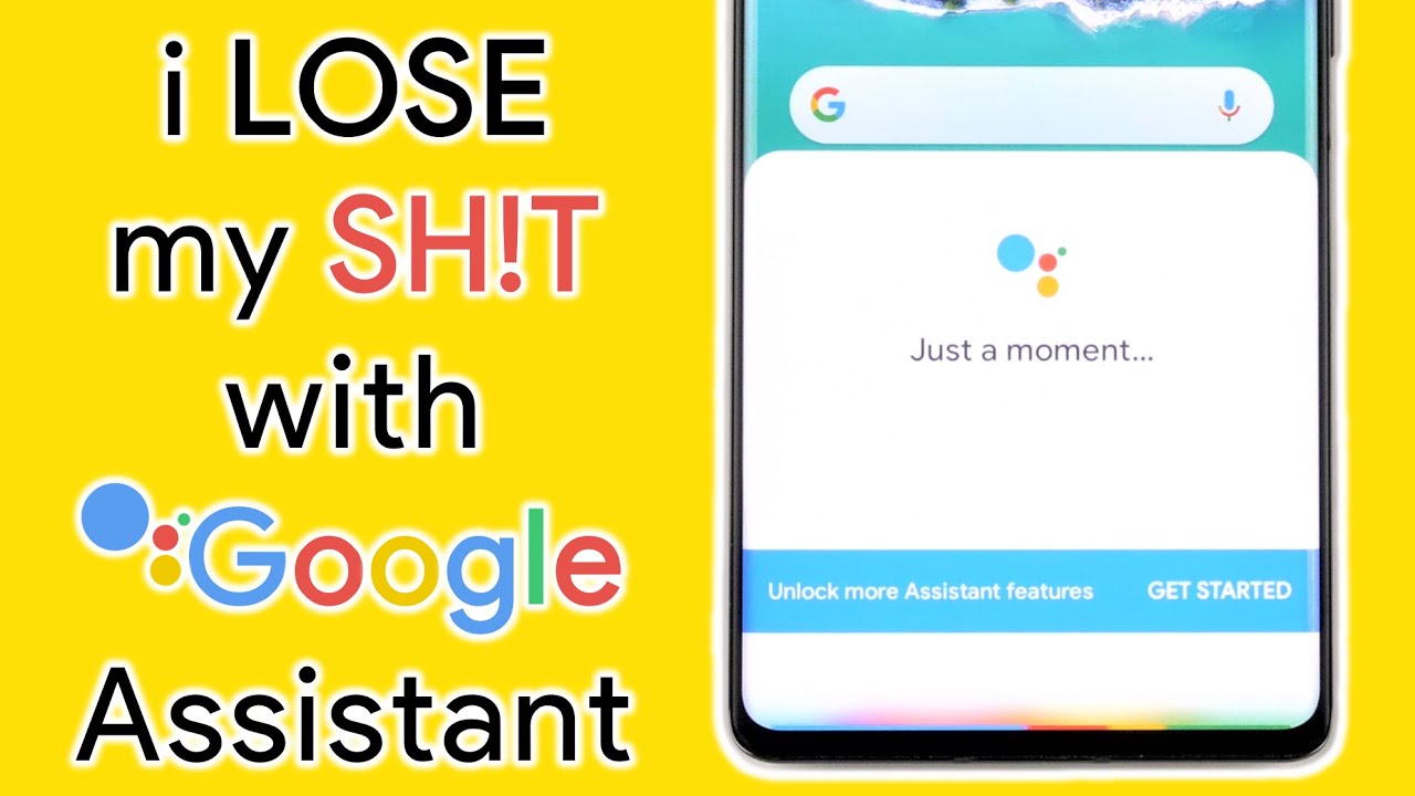 When Google Assistant Doesn't Work...